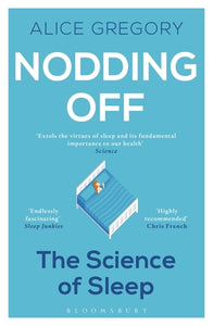 Nodding Off : The Science of Sleep from Cradle to Grave