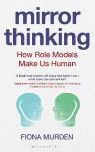 Mirror Thinking : How Role Models Make Us Human
