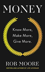 Money: Know More, Make More, Give More