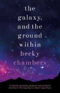 The Galaxy, and the Ground Within: A Novel