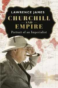 Churchill and Empire: A Portrait of an Imperialist