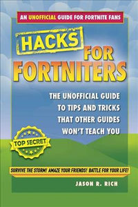 Fortnite Hacks: Unoff Gamer'S Guide
