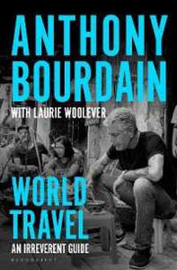 World Travel: An Irreverent Guide /T