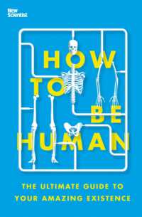 How to Be Human: Consciousness, Language and 48 More Things That Make You You