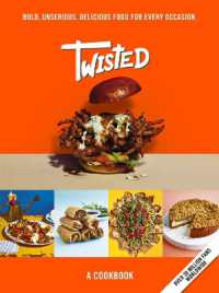 Twisted: A Cookbook- Unserious Food Tastes Seriously Good