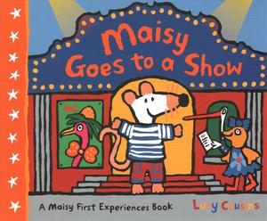 Maisy Goes To A Show