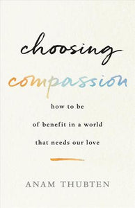 Choosing Compassion /T