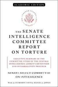 Senate Intelligence Com Rpt On Torture