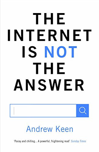 Internet Is Not The Answer /P