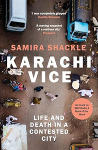 Karachi Vice: Life and Death in a Divided City