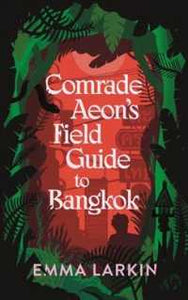 Comrade Aeon'S Field Guide To Bangkok /H