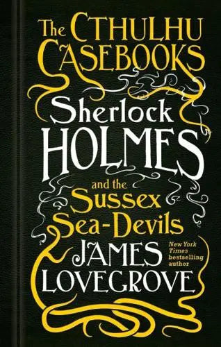 Cthulhu Casebooks - Sherlock Holmes & Su