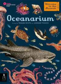 Oceanarium: by Loveday Trinick (Author), Teagan White (Illustrator) (Welcome To The Museum)