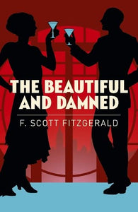 Arcturus classics : The Beautiful and Damned
