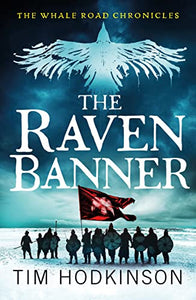 The Raven Banner: The Whale Road Chronicles, Book 2