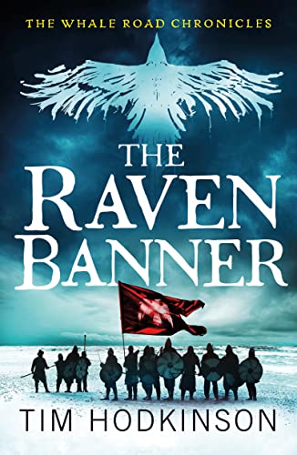 The Raven Banner: The Whale Road Chronicles, Book 2