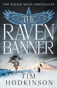 The Raven Banner: The Whale Road Chronicles, Book 2