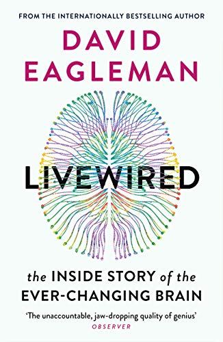 Livewired: The Inside Story of the Ever-Changing Brain