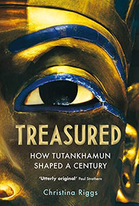 Treasured: How Tutankhamun Shaped a Century /H