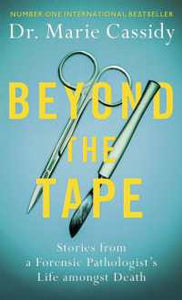 Beyond The Tape: Pathologist