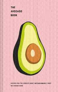 Pavilion The Avocado Show: Recipes for the world's most Instagrammable fruit