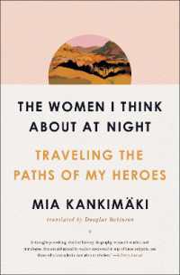 The Women I Think about at Night : Traveling the Paths of My Heroes