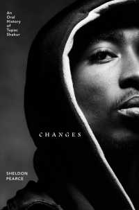 Changes: An Oral History of Tupac Shakur (only copy)