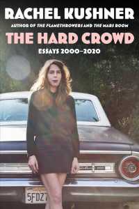 The Hard Crowd: Essays 2000-2020
