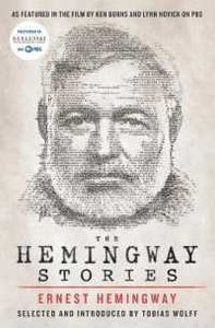 The Hemingway Stories: As featured in the film by Ken Burns