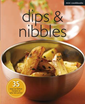 Mini Cookbook: Dips & Nibbles