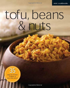 Mini Cookbk: Tofu; Beans & Nuts