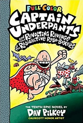 Captain underpants 10 : Revolting Revenge Color