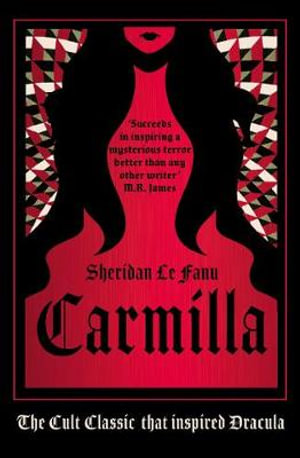 Carmilla, Deluxe Edition: The cult classic that inspired Dracula