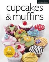 Mini Cookbook: Cupcakes & Muffins