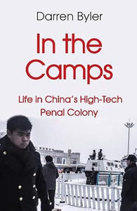 In The Camps : China'S Penal Colony