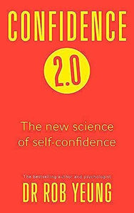 Confidence 2.0 : The new science of self-confidence