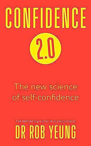 Confidence 2.0 : The new science of self-confidence