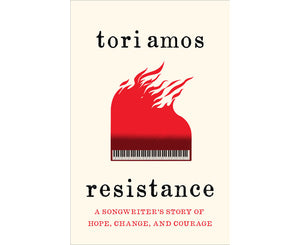 Resistance: A Songwriter's Story of Hope, Change, and Courage