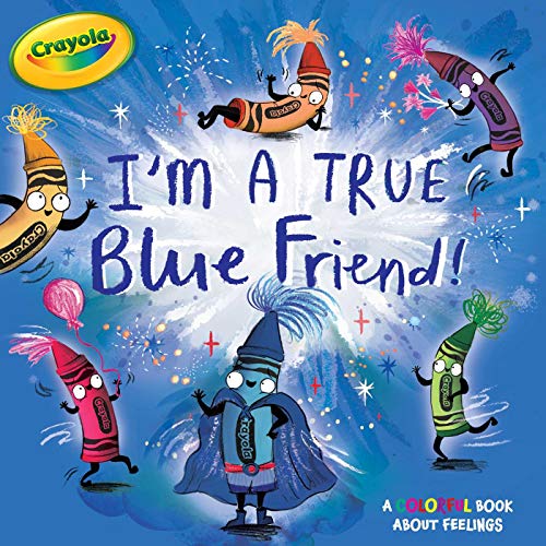 I'M A True Blue Friend!