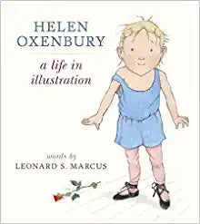 Helen Oxenbury: A Life In Illustration (Only Copy)