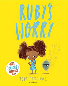 Ruby's Worry : A Big Bright Feelings Book