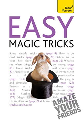 TY : Easy Magic Tricks : Amaze your friends and master extraordinary skills and illusions