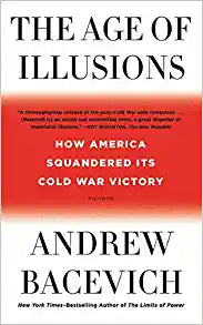 The Age of Illusions : How America Squandered Its Cold War Victory