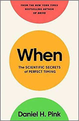 When : The Scientific Secrets of Perfect Timing - BookMarket