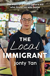 The Local Immigrant : The story of a third culture kid who found his way home