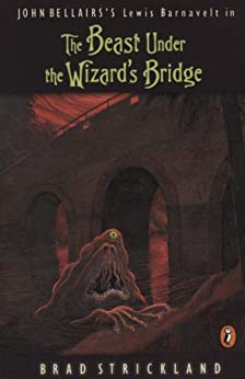 The Beast Under The Wizard's Bridge - The House With a Clock in Its Walls 8