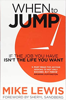 When to Jump : If the Job You Have Isn't the Life You Want - BookMarket