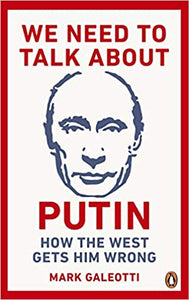 We Need to Talk About Putin : How the West gets him wrong - BookMarket