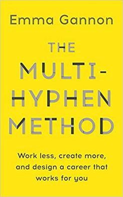 The Multi-Hyphen Method : The Sunday Times business bestseller - BookMarket