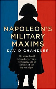 Napoleon'S Military Maxims /H